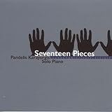 Seventeen Pieces  Solo Piano