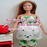 Sewing Tutorials For Barbie Beautiful