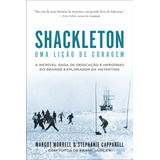 Shackleton Uma Lição De Coragem