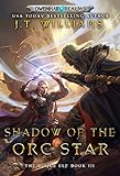 Shadow Of The Orc Star (the Rogue Elf Book 3) (english Edition)