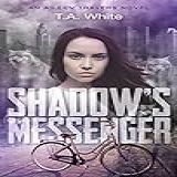 Shadow's Messenger (an Aileen Travers Novel Book 1) (english Edition)