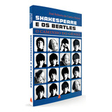 Shakespeare E Os Beatles
