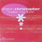 Shawn Christopher Make My Love Vinil Single Importado 90