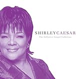 Shirley Caesar The Definitive Gospel