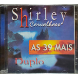 Shirley Carvalhaes As 39