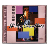 Shirley Carvalhaes Primeiro Amor Voz E Playback Cd Novo