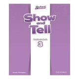 Show And Tell 3