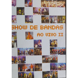 Show De Bandas Ao Vivo Vol