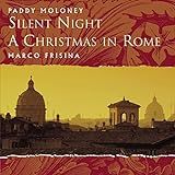 Silent Night  Christmas In Rome  Audio CD  Paddy Moloney  Marco Frisina And The Vatican Orchestra