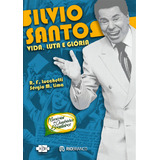 Silvio Santos Vida Luta E Glória De Lucchetti R F Memórias Dos Quadrinhos Brasileiros Editorial Avec Editora E Comércio De Livros Ltda Tapa Mole En Português 2017