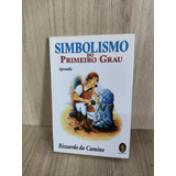 Simbolismo Do Primeiro Grau