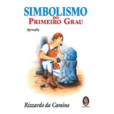 Simbolismo Do Primeiro Grau
