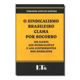 Sindicalismo Brasileiro Clama Por
