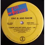 Single 12 Importado Eric B And Rakim I Know You Got Soul