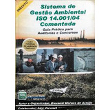 Sistema De Gestão Ambiental Iso 14 001 04 Comentada De Giovanni Moraes De Araújo Pela Gerenciamento Verde Consultoria 2005 