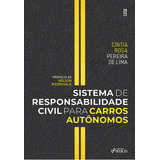 Sistema De Responsabilidade Civil Para Carros Autônomos - 1ª Ed - 2023, De Cíntia Rosa Pereira De Lima. Editora Editora Foco, Capa Mole Em Português