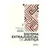Sistema Extrajudicial De Justiça - 1ª Ed - 2023, De Priscila Alves Patah., Vol. 1. Editorial Editora Foco, Capa Mole Em Português, 2023