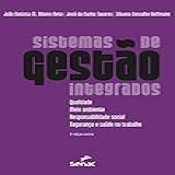 Sistemas De Gestão Integrados Qualidade Meio Ambiente Responsabilidade Social E Segurança E Saúde