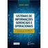 Sistemas De Informações Gerenciais E Operacionais - Tecnologias Da Informação E As Organizações Do Século 21, De Cruz, Tadeu. Editorial Editora Atlas Ltda., Tapa Mole En Português, 2019