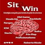 Sit And Win Estratégias Avançadas Para Torneios De Poker De Uma Mesa