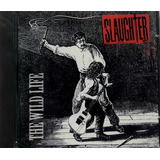 Slaughter The Wild Life Cd Original Lacrado
