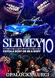 Slimey 10 Catch A Body Or