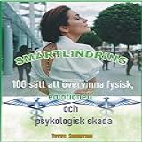 Smärtlindring: 100 Sätt Att övervinna Fysisk, Emotionell Och Psykologisk Skaday (swedish Edition)