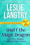 Snuff The Magic Dragon And Other Bombay Family Bedtime Stories Romantic Comedy Mystery Short Story Collection Greatest Hits Mysteries Book 6 English Edition 