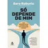 Só Depende De Mim: Como Conhecer E Aceitar A Si Mesmo E Viver Com Autenticidade E Sentido, De Sara Kuburic. Editorial Editora Sextante, Tapa Mole, Edición 1 En Português, 2024
