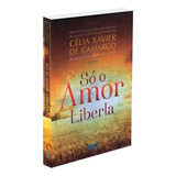 So O Amor Liberta