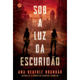 Sob A Luz Da Escuridão