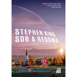 Sob A Redoma, De King, Stephen. Editora Schwarcz Sa, Capa Mole Em Português, 2012
