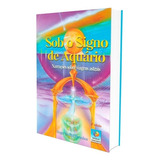 Sob O Signo De Aquário - Edição Econômica: Não Aplica, De : Roger Bottini Paranhos. Série Não Aplica, Vol. Não Aplica. Editora Editora Do Conhecimento, Edição Não Aplica Em Português, 2006