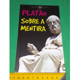 Sobre A Mentira Platão Livro Novo Texto Integral