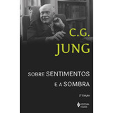 Sobre Sentimentos E A Sombra Sessões De Perguntas De Winterhur De Jung C G Editorial Editora Vozes Ltda Tapa Mole En Português 2015