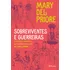 Sobreviventes E Guerreiras: Uma Breve História Da Mulher No Brasil De 1500 A 2000, De Priore, Mary Del. Editorial Editora Planeta Do Brasil Ltda., Capa Mole Em Português, 2020