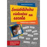 Sociabilidades Violentas Na Escola