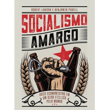 Socialismo Amargo Dois Economistas Em