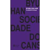 Sociedade Do Cansaço  De Han  Byung chul  Editora Vozes Ltda   Capa Mole Em Português  2015
