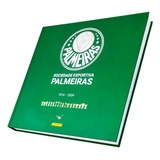 Sociedade Esportiva Palmeiras 1914-2024 110 Anos De Histórias E Conquistas, De Palmeiras., Vol. 1. Editorial Panini, Capa Dura, Edição 1 Em Português, 2024