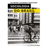 Sociologia Do Brasil De Mascaro Leandro Vol 1 Editorial Boitempo Editorial Capa Mole Edição 1 Em Português 2024
