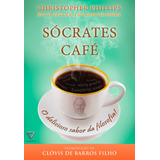 Sócrates Café: O Delicioso Sabor Da Filosofia, De Phillips, Christopher. Editora Cdg Edições E Publicações Eireli, Capa Mole Em Português, 2015