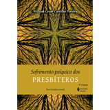 Sofrimento Psíquico Dos Presbíteros Dor Institucional De Pereira William Cesar Castilho Editorial Editora Vozes Ltda Tapa Mole En Português 2013