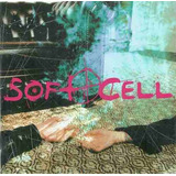 Soft Cell  Cruelty Without Beauty