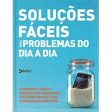 Soluções Faceis Para Problemas Do Dia A Dia, De Editora Readers Digest. Editora Readers Digest Em Português