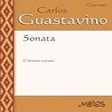 Sonata Clarinete Y Piano Carlos Guastavino PARTITURAS FUNDAMENTALES DE SU OBRA N 24 Spanish Edition 