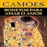 Sonetos Para Amar O Amor
