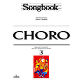 Songbook Choro Volume 3 De Almir Chediak Vol 3 Editorial Irmãos Vitale Capa Mole Em Português
