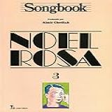 Songbook Noel Rosa - Volume 3