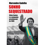 Sonho Sequestrado Silvio
